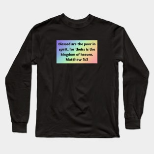 Bible Verse Matthew 5:3 Long Sleeve T-Shirt